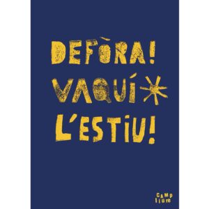 Defòra! Vaquí l'estiu!